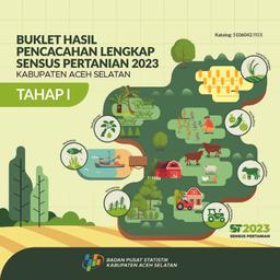 Buklet Hasil Pencacahan Lengkap Sensus Pertanian 2023 - Tahap 1 Kabupaten Aceh Selatan