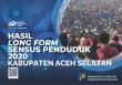 Hasil Long Form Sensus Penduduk 2020 Kabupaten Aceh Selatan